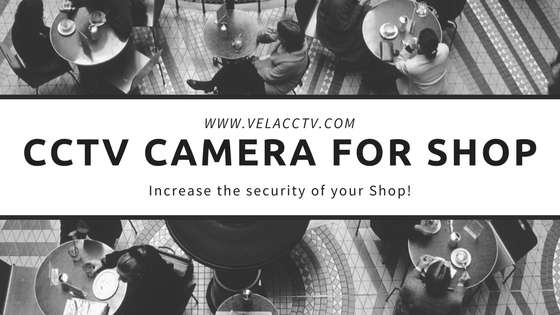 CCTV Camera For Shop &  Showroom