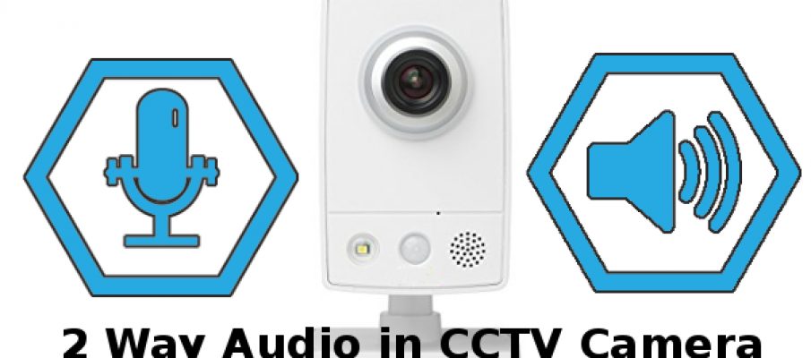 How to use a two-way audio CCTV camera